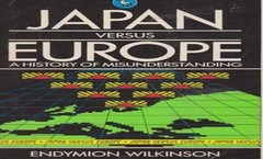 Japan Versus Europe: A History of… by Wilkinson, Endymion Paperback / softback