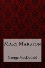Mary Marston George Macdonald, Paperback by MacDonald, George; Benitez, Paula…
