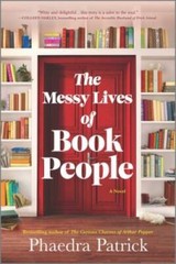 The Messy Lives of Book People – Paperback By Patrick, Phaedra – ACCEPTABLE