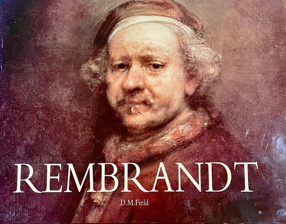 Rembrandt By D.M.Field-Hardcover-Very good condition-437 pages -Art book