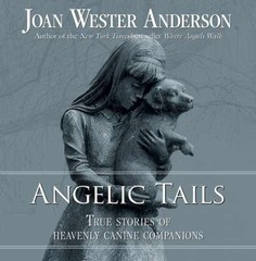 Angelic Tails: True Stories – Paperback, by Anderson Joan Wester – Very Good x