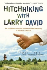 Hitchhiking with Larry David: An Accidental Tourist’s Summer of Self-Discove…