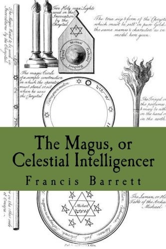 THE MAGUS, OR CELESTIAL INTELLIGENCER: BOOK’S 1 & 2 By Barrett Francis F.r.c.