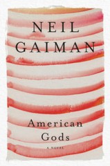 American Gods: A Novel – Paperback By Gaiman, Neil – GOOD