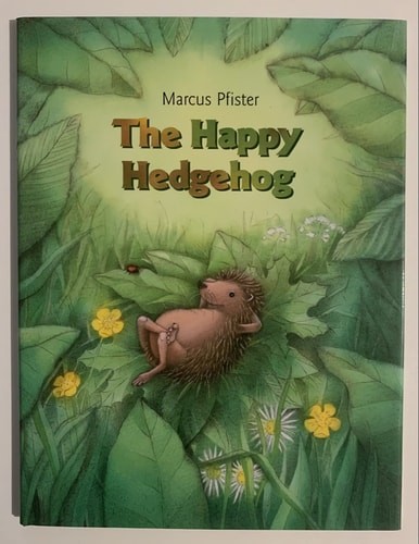 The Happy Hedgehog by Marcus Pfister, Good Book