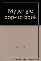 My jungle pop-up book Gill Davies