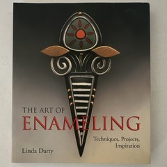 Lark Books The Art of Enameling Linda Darty Hardcover 2006 176p Illustrated