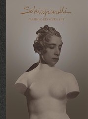 Schiaparelli: Fashion Becomes Art Hardcover by Sonnet Stanfill (NEW)