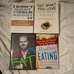Lot of 4 books! Eat what you love Love what you eat, Dad Is Fat, Mindless Eating