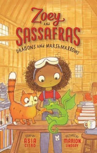 Dragons and Marshmallows; Zoey and Sassafr- paperback, Asia Citro, 9781943147090