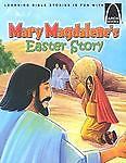 Mary Magdalene’s Easter Story – Arch Books by Sara Hartman