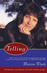 Telling: Confessions, Concessions, and Other Flashes of Light by Winik, Marion,