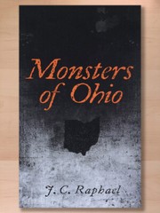 Monsters of Ohio by J. C. Raphael (2021 Paperback, 242 Pages) Brand New