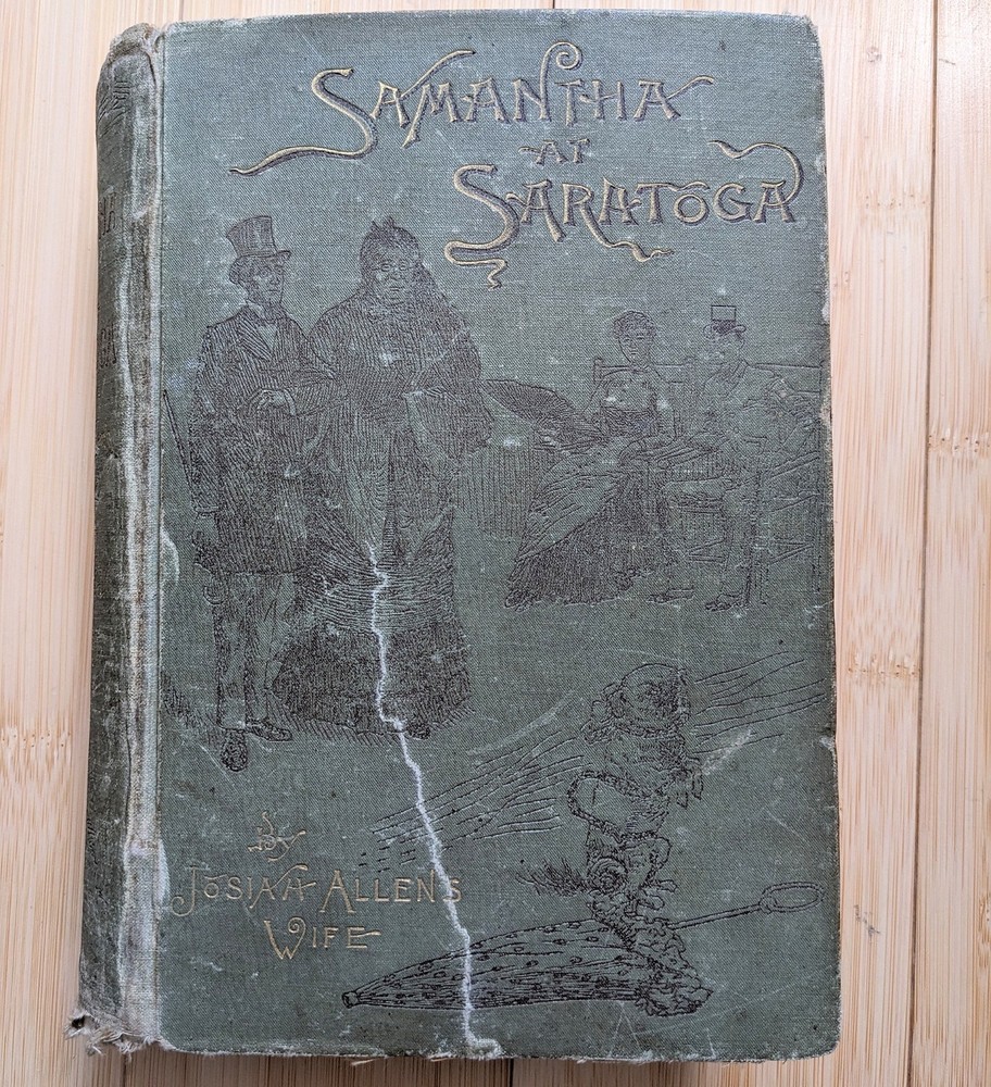 Samantha at Saratoga by Josiah Allen’s Wife (Marietta Holley) 1887, satire