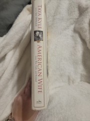 American Wife: A Memoir of Love, War, Faith, and Renewal by Kyle, Taya, DeFelic