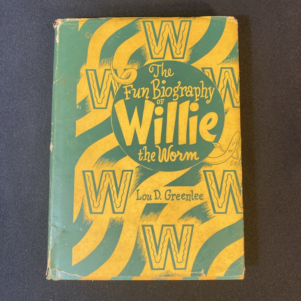 1949 The Fun Biography of Willie the Worm, Lou D Greenlee ~ Fun Nature Series