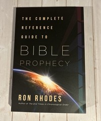 Complete Reference Guide To Bible Prophecy Ron Rhodes 2024 Trade Paperback Book