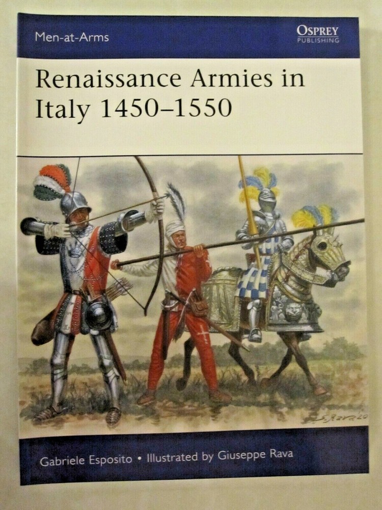 Renaissance Armies in Italy 1450–1550 – Osprey Men-at-Arms 536