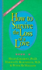 How to Survive the Loss of a Love – Paperback By Peter McWilliams – VERY GOOD