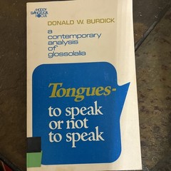 Tongues: To Speak or Not to Speak by Donald W. Burdick (1969, Trade Paperback)