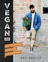 Vegan 100: Over 100 Incredible Recipes from Avant-Garde Vegan – VERY GOOD