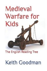 Keith Goodman Medieval Warfare for Kids (Paperback) (UK IMPORT)