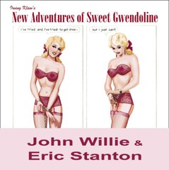 John Willie, Eric Stanton, Irving Klaw’s New Adventures of Sweet Gwendoline -NEW