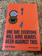 One Day, Everyone Will Have Always – Hardcover, by El Akkad Omar – Very Good