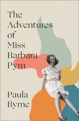 The Adventures of Miss Barbara Pym Hardcover Paula Byrne