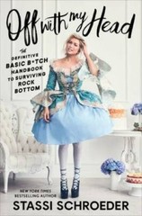 Off with My Head: The Definitive Basic Btch Handbook to Surviving – VERY GOOD