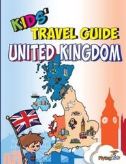 Kids’ Travel Guide – United Kingdom: The Fun Way to Discover the United Kingdom
