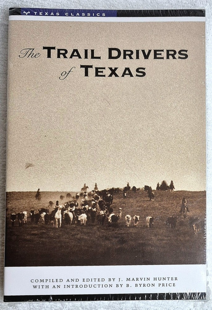 The Trail Drivers of Texas • J. Marvin Hunter (1993 •SC) Brand New Sealed