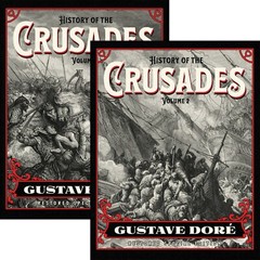 HARDCOVER – History of the Crusades: Gustave Doré Special Edition TWO VOLUME SET