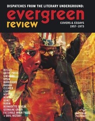 Evergreen Review: Dispatches from the Literary Underground: Covers & Essays 1957