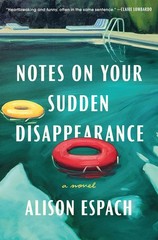 Notes on Your Sudden Disappearance: A Novel – hardcover Espach, Alison