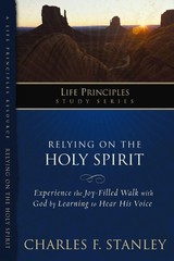 Relying on the Holy Spirit (Life Principles Study)