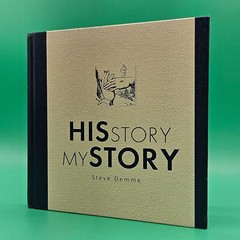His Story My Story Hardcover Steve Demme SIGNED Hardcover Book AUTOGRAPHED RARE