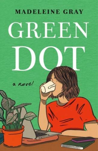 Green Dot: A Novel – Hardcover By Gray, Madeleine – VERY GOOD