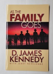 As The Family Goes D. James Kennedy 2003 Paperback Booklet