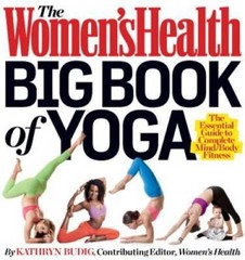 The Women’s Health Big Book of Yoga: The Essential Guide to Complete Mind – GOOD
