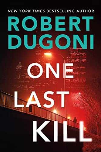 One Last Kill (Tracy Crosswhite) – Paperback, by Dugoni Robert – Very Good
