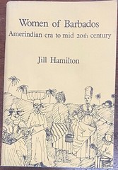Women of Barbados Amerindian Era to Mid 20th Century (1981 Trade Paperback)