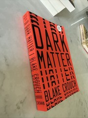 Blake Crouch Dark Matter Advance Reader’s Edition ARC 1st ed Tradepaper