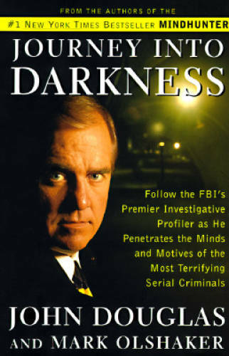 JOURNEY INTO DARKNESS: Follow the FBI’s Premier Investigative Profiler as – GOOD