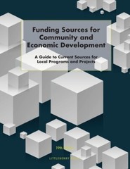 Funding Sources For Community And Economic Development: A Guide To Current …