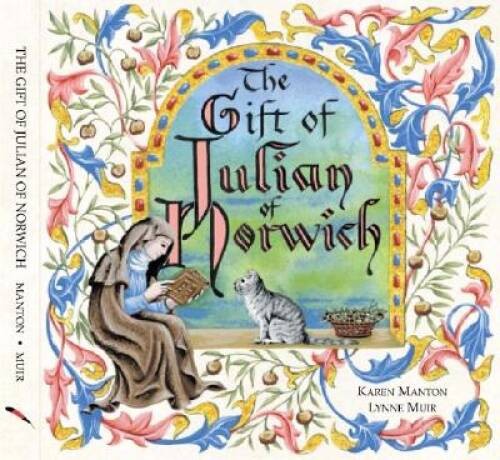 The Gift of Julian of Norwich – Hardcover By Manton, Karen – GOOD