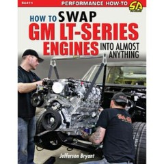 SA411 How to Swap GM LT Series Engines into Almost Anything LT1 LT4 Tuning V8
