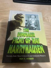 Dinosaur Films of Ray Harryhausen: Features, Early 16Mm Experiments and Unrealiz