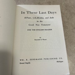 Wuest’s Word Studies “In These Last Days” Greek New Testament Bible Study