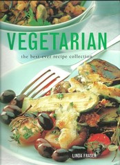 VEGETARIAN The Best-Ever Recipe Collection by Fraser, Linda, Good Book